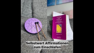 Selbstwert Affirmationen zum einschlafen und entspannen