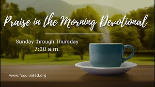 Praise in the Morning Devotional  - November 25, 2024