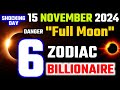 🌑 It's Coming! Full Moon On November  15, 2024: 6 Zodiac Signs to Win $100 Billion! 🌑