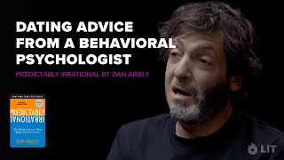 What You're Doing Wrong When It Comes To Dating  | Predictably Irrational by Dan Ariely