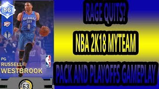 Westbrook Forcing Rage Quits-NBA 2k18 MyTeam Pack And Playoffs Gameplay