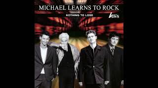 Michael Learns To Rock - Nothing To Lose (Officiel Audio)