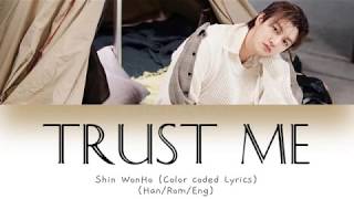 (신원호) Shin Won Ho - Trust Me (Color Coded Lyrics Eng/Rom/Han/가사)