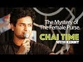 Chai Time Comedy with Kenny Sebastian: The Mystery of The Female Purse