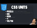 CSS Units: Learn in 10 mins!