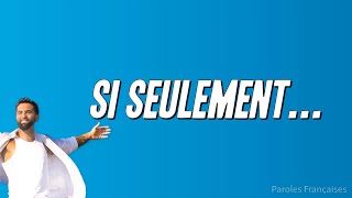 Kendji Girac - Si seulement... (Paroles)