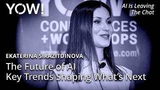 The Future of AI – Key Trends Shaping What’s Next • Ekaterina Sirazitdinova • YOW! 2025