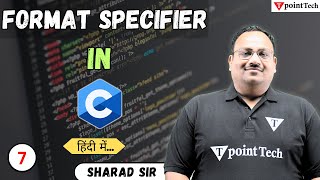 Format Specifier in C Programming | Part-7 | C Programming Tutorial | Tpoint Tech