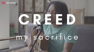 My Sacrifice - Creed ( Felix Irwan Cover )