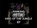 ARTIX! - KING OF THE JUNGLE EP || Ranking