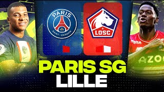 🔴 PSG - LILLE | Enorme Choc au Parc ! ( paris vs losc ) | LIGUE 1 - LIVE/DIRECT
