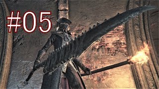 Bloodborne 最高難易度7周目 本編＆DLC全ボス撃破 全ED制覇 実況プレイ #05