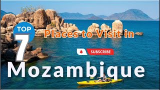 7 Tourist Places in Mozambique