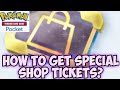 HOW TO GET SPECIAL SHOP TICKETS? || POKÉMON TCG POCKET