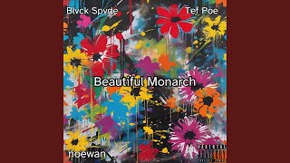 Beautiful Monarch (feat. Blvck Spvde \u0026 Tef Poe)