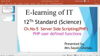 PHP User defined functions# Server side Scripting with PHP# 12th Science