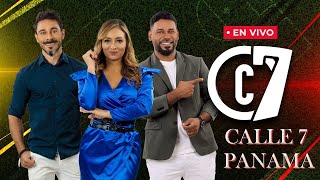 Calle 7 Panamá EN VIVO | lunes 20/01/2025 | #Calle7PA