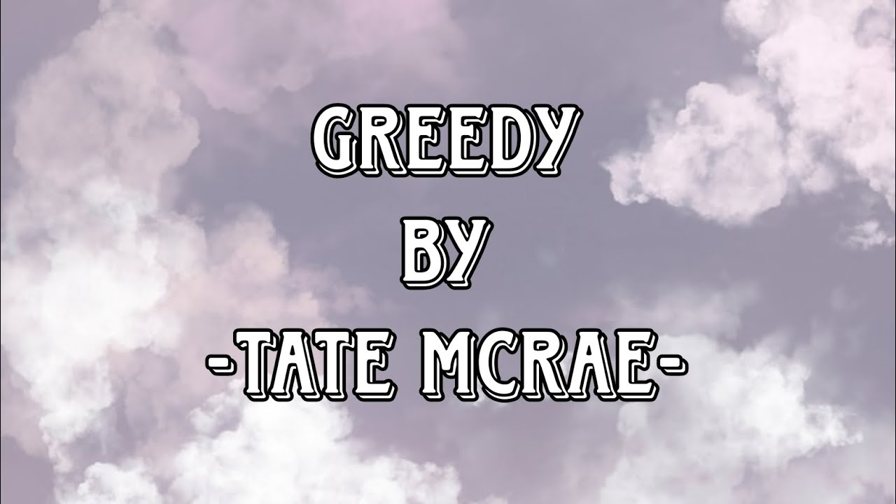 GREEDY- BY Tate Mcrae | Lyrics | @moonlight - YouTube