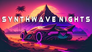 SYNTHWAVE NIGHTS: A Retrofuturistic Mix / 80's / Electronic / Chillwave / Retrowave MIX