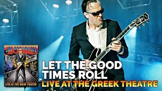 Joe Bonamassa Official - "Let The Good Times Roll" - Live At The Greek Theatre