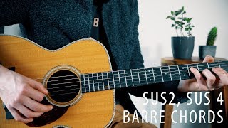 The beauty of Sus2/Sus4 and  Barre Chords! (Music theory ep. 4)