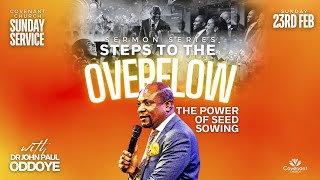 Steps to the Overflow - The Power of Seed Sowing - Dr John Paul Oddoye - 23.02.2025