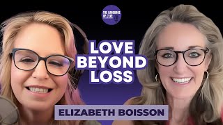 Turning Grief into Hope: A Journey of Healing with Elizabeth Boisson