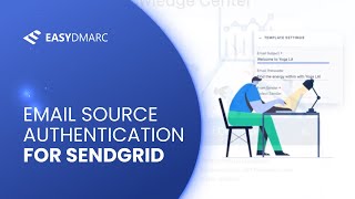 Email Source Authentication for Sendgrid | EasyDMARC
