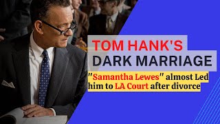 🛑 Tom Hanks Dark Marriage : Almost led him to Court! #hanks