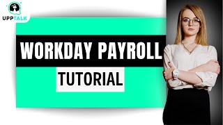 Workday Payroll Training | Workday Payroll Tutorial | Workday Payroll Demo Videos | Upptalk