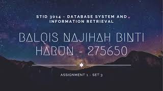 (A202) STID 3014 - DATABASE SYSTEM AND INFORMATION RETRIEVAL (ASSIGNMENT 1 : SET 3)