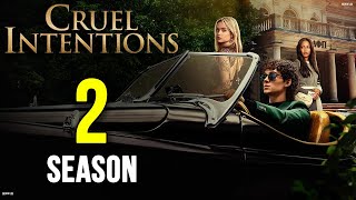 CRUEL INTENTIONS Season 2 Release Date \u0026 Everything We Know