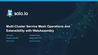 Webinar: Multi Cluster Service Mesh Operations and Extensibility with WebAssembly