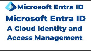 1. Introduction to Microsoft Entra ID | A Cloud Identity and Access Management