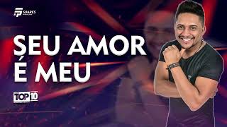 SEU AMOR É MEU - Forró top 10 Vol.2