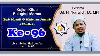 LIVE | Majelis At Taubah : Kajian Bulughul Maram # Bab Mandi dan Hukum Junub - Hadist Ke - 96