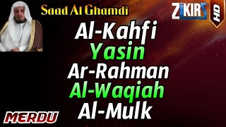 Surah AL-KAHFI Surah YASIN Surah AR-RAHMAN Surah AL-WAQIAH Surah AL-MULK By Saad Al Ghamdi