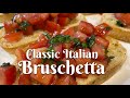 CLASSIC ITALIAN BRUSCHETTA: Authentic recipe from Florence, Italy