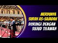 Merdunya Surah As-Sajadah Diiringi Sujud Tilawah... Bikin Merinding