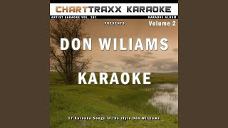 I Wouldn't Want to Live If You Didn't Love Me (Karaoke Version In the Style of Don Williams)