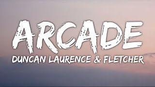 Duncan Laurence - Arcade Lyrics Ft Fletcher