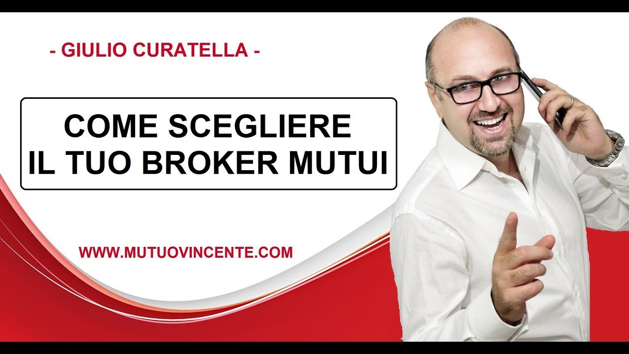 LE 7 REGOLE PER SCEGLIERE IL TUO BROKER MUTUI - YouTube