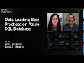 Data Loading Best Practices on Azure SQL Database | Data Exposed