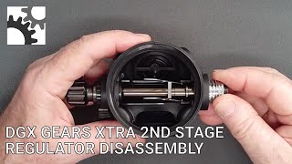 DGX Gears XTRA 2nd Stage Regulator Disassembly