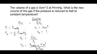 The volume of a gas is Vcm^3 at PmmHg. What is the new volume of the gas if the pressure is reduced