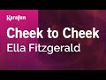 Karaoke Cheek to Cheek - Ella Fitzgerald *