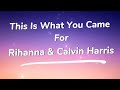 Calvin Harris - This Is What You Came For ft. Rihanna (With LYRICS 🔔)