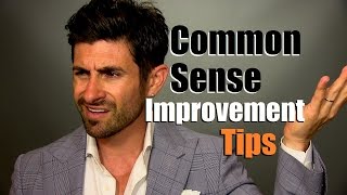 Common Sense Improvement Tips | 5 Ways To Improve Your Common Sense