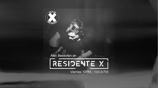 Alex Bessofen - Dj Set Residente X (La X Más Música 103.9FM )