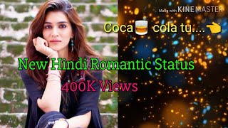 CoCa Cola Tu New Hindi Romantic WhatsApp Status Video
